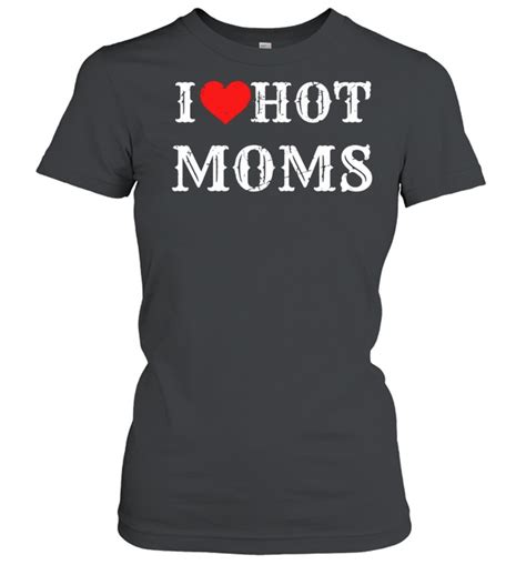 i love hot moms i heart hot moms virginity shirt kingteeshop