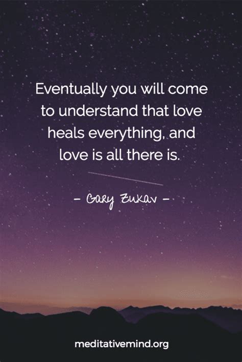 Maybe you would like to learn more about one of these? Eventually you will come to understand that love heals everything, and love is all there is ...