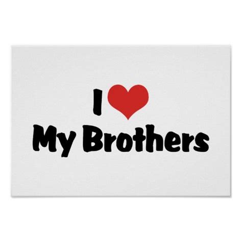 i love my brothers poster in 2021 i love my brother love my brother quotes