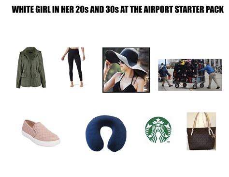 White Girl In Her 20s And 30s At The Airport Starter Pack Starterpacks