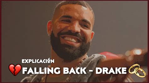 Drake Falling Back ExplicaciÓn EspaÑol Youtube