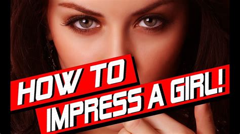 HOW TO IMPRESS A GIRL SECRET TRICK THAT WORKS HOW TO IMPRESS A WOMAN DATING ADVICE
