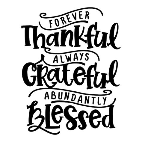 Forever Thankful Always Grateful Abundantly Blessed Png Etsy