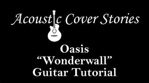 Wonderwall Guitar Lesson Tutorial Cover Oasis Youtube