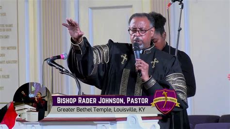 I Have Purpose I Bishop Rader Johnson I Gbt I Oct 23 2022 Youtube