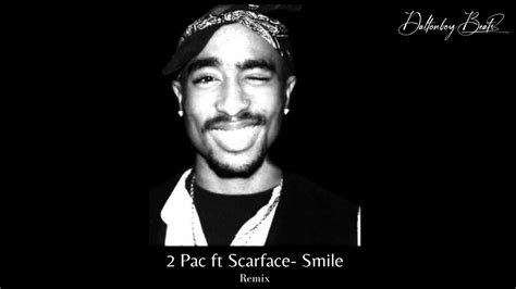2pac Feat Scarface Smile 2023 Remix Youtube