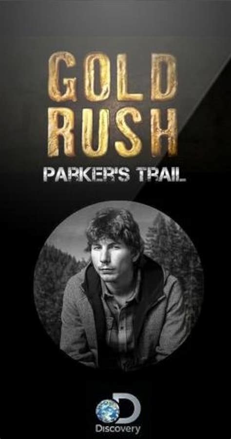 Gold Rush Parker S Trail TV Series Full Cast Crew IMDb