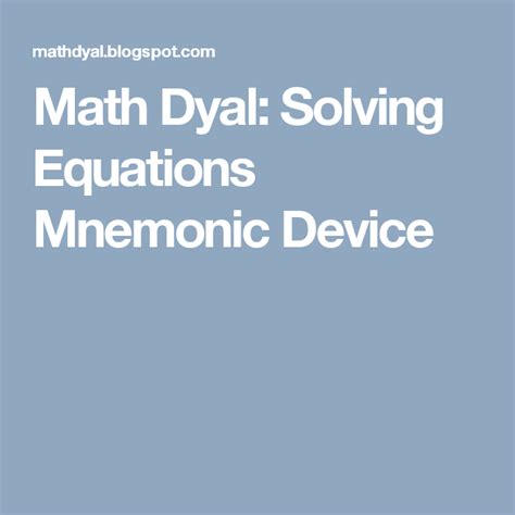 Math Dyal Solving Equations Mnemonic Device Solving Equations
