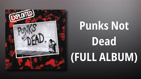 Exploited Punks Not Dead Full Album Youtube