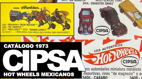 Los Valiosos Hot Wheels Cipsa Cat Logo De Los Hot Wheels Mexicanos M S Deseados Youtube