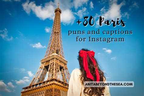 80 Brilliant Paris Instagram Captions And Puns