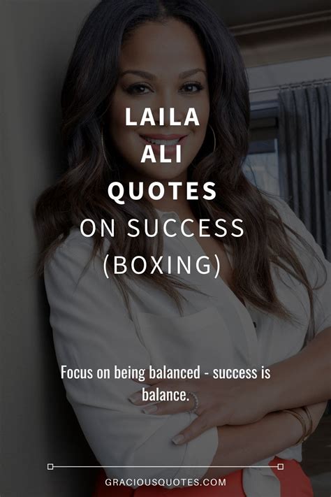 28 Laila Ali Quotes On Success Boxing