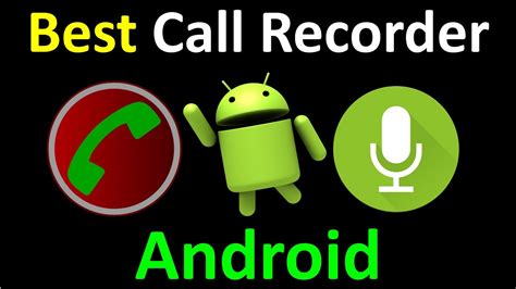 5 Best Call Recorder Apps For Android Sprunworld