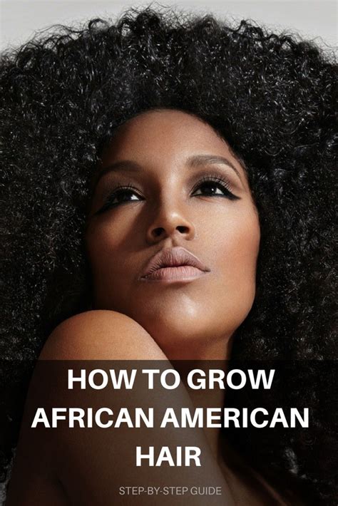 10 Steps For Growing African American Hair Growing African American