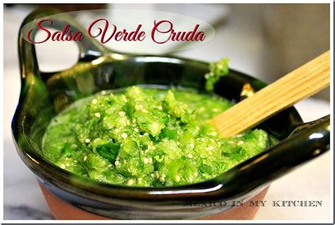 Mexico In My Kitchen Salsa Verde Cruda Authentic Mexican Food Recipes