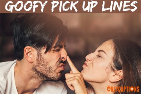 320 Goofy Pick Up Lines Get Ready To Laugh 2024