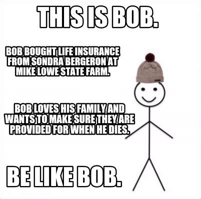 Meme Creator - Funny This is Bob. Bob loves his family and ...