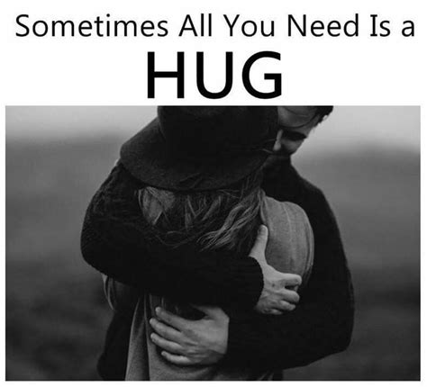 a very long tight hug that s all it takes tight hug hug in this moment