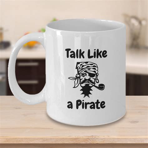 Pirate Coffee Mug T For Pirates Fans Talk Like A Pirate Day Etsy