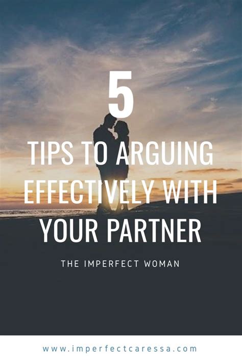 5 Tips To Arguing Effectively With Your Partner in 2020 ...