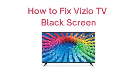 How To Fix Vizio Tv Black Screen Of Death Techowns