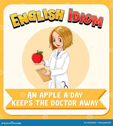 English Idiom With An Apple A Day Keeps The Doctor Away Stock Vector Illustration Of Edible