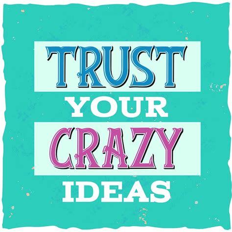 trust your crazy ideas vectors and illustrations for free download freepik