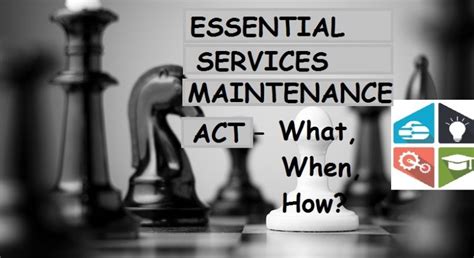 Access to essential services, essential social services, essential public services, essential health services. Essential Services Maintenance Act (ESMA) - 1968: Learn ...