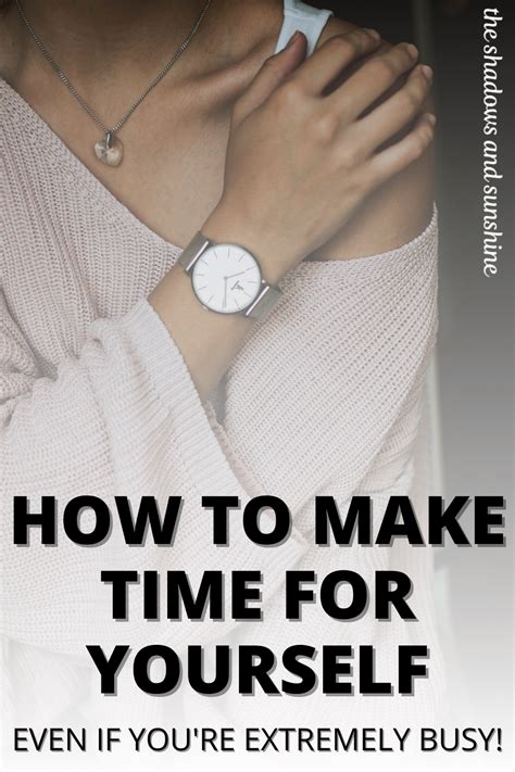 How To Make Time For Yourself In 2021 Make Time How To Make Time