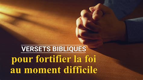 Versets Bibliques Pour Fortifier La Foi Au Moment Difficile
