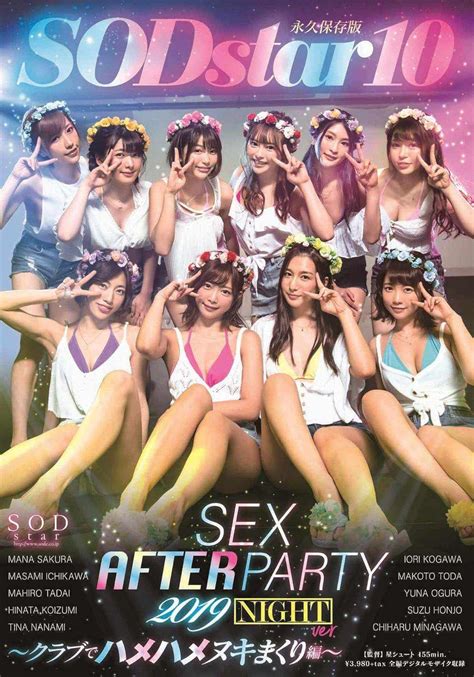 Jp 【視聴期限なし】sodstar 10 Sex After Party 2019 ~クラブでハメハメヌキまくり編