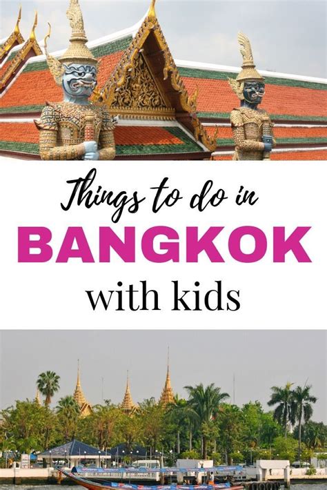 The Best Things To Do In Bangkok With Kids This Includes Cultural
