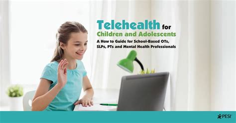 Telehealth For Children And Adolescents A How To Guide For School
