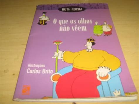 O Que Os Olhos N O Veem Ruth Rocha Parcelamento Sem Juros