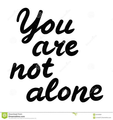 You Are Not Alone Handwritten Lettering On White Background Stock Photo