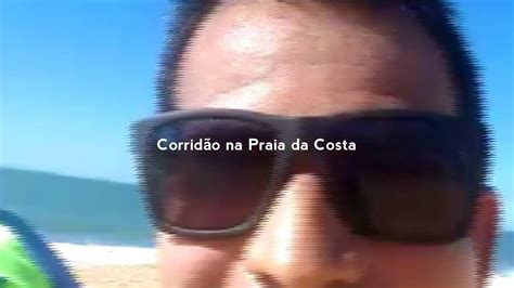 Corridão Na Praia Da Costa Youtube