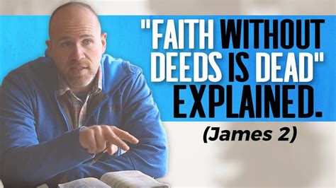 James 2 Faith Without Works Is Dead Explained Does Faith Deeds