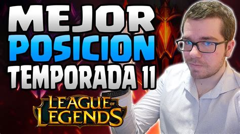 MEJOR POSICION Para CARRILEAR PARTIDAS De La TEMPORADA 11 GUIA LOL