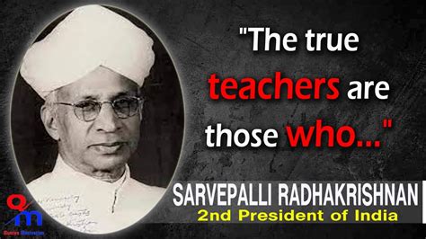 Quotes By Sarvepalli Radhakrishnan That Will Help You Connect With Your