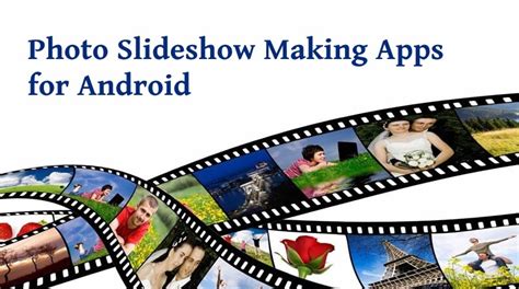 Top 7 Photo Slideshow Making Apps For Android