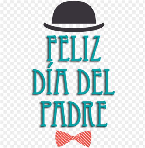 Download Feliz Dia Del Padre Fathers Day Png Free Png Images Toppng