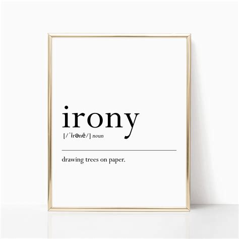 Irony Definition Art Printable Funny Definition Poster | Etsy | Definition art, Digital art ...