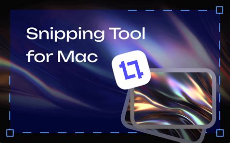 7 Practical Snipping Tools For Mac Free Applications Included