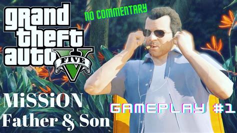 Playing Gta V Michaels Mission Fatherson Gta V Gameplay 1 Youtube