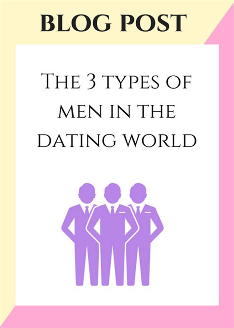 the 3 types of men in the dating world the dating mermaid dating world dating men