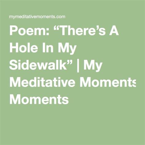 Poem “theres A Hole In My Sidewalk” My Meditative Moments Poems
