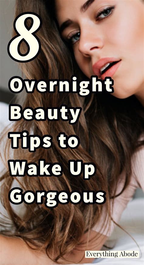 8 Overnight Beauty Tips To Wake Up Gorgeous Overnight Beauty Beauty