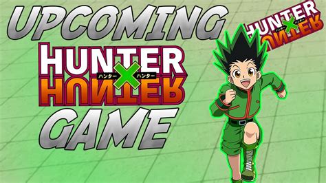 The Best Upcoming Hunter X Hunter Game L Hunter X Story Youtube