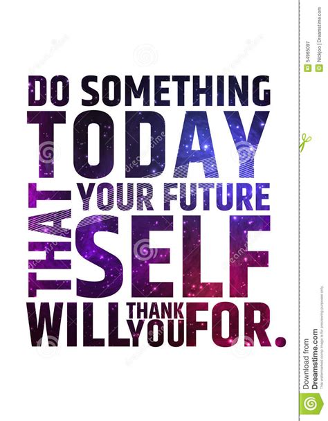 Do Something Today That Your Future Self Will Stock Vector