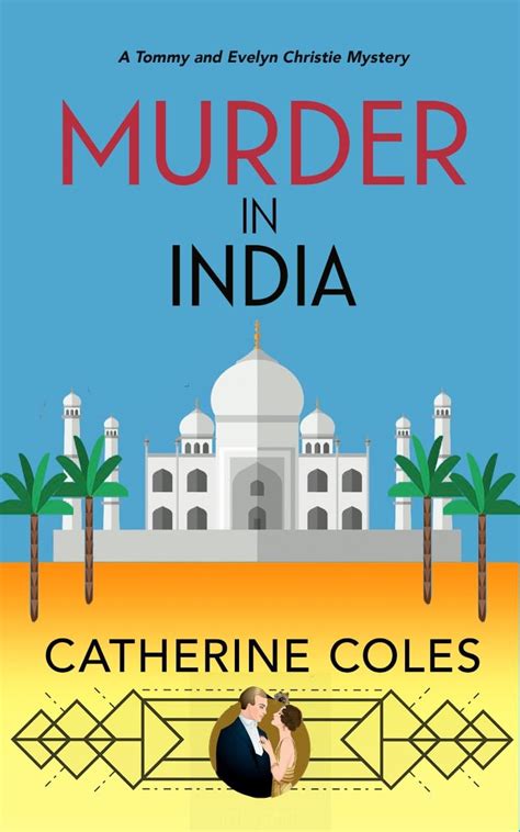 Murder In India A 1920s Cozy Mystery A Tommy And Evelyn Christie